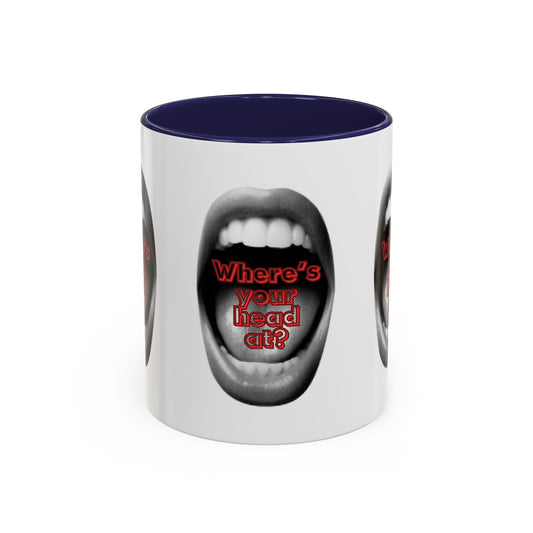 "Where's Your Head At?" - mug