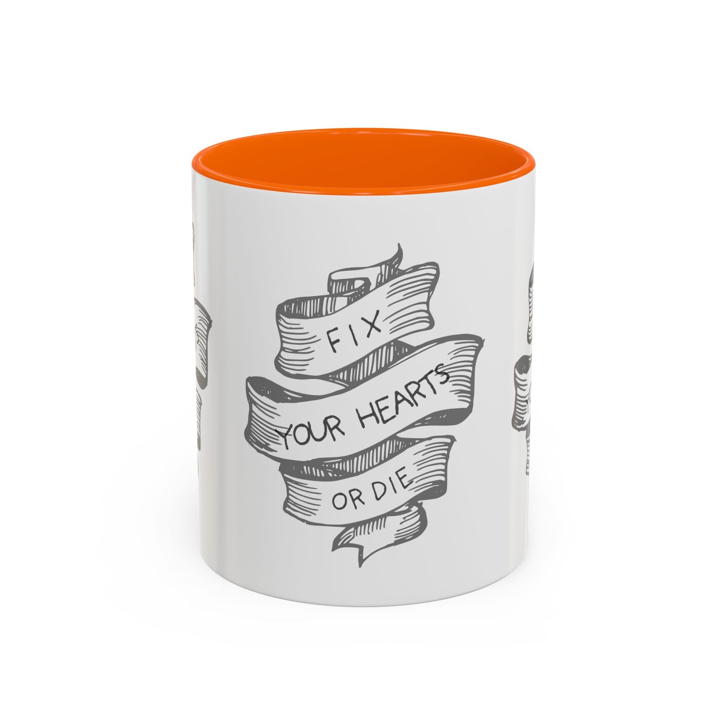Fix your hearts or die - 11/15oz coffee mug