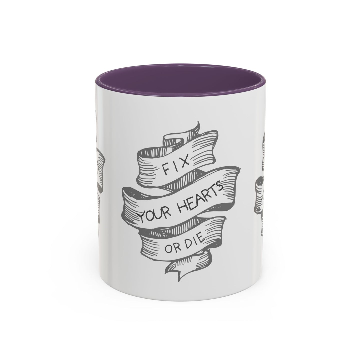 Fix your hearts or die - 11/15oz coffee mug