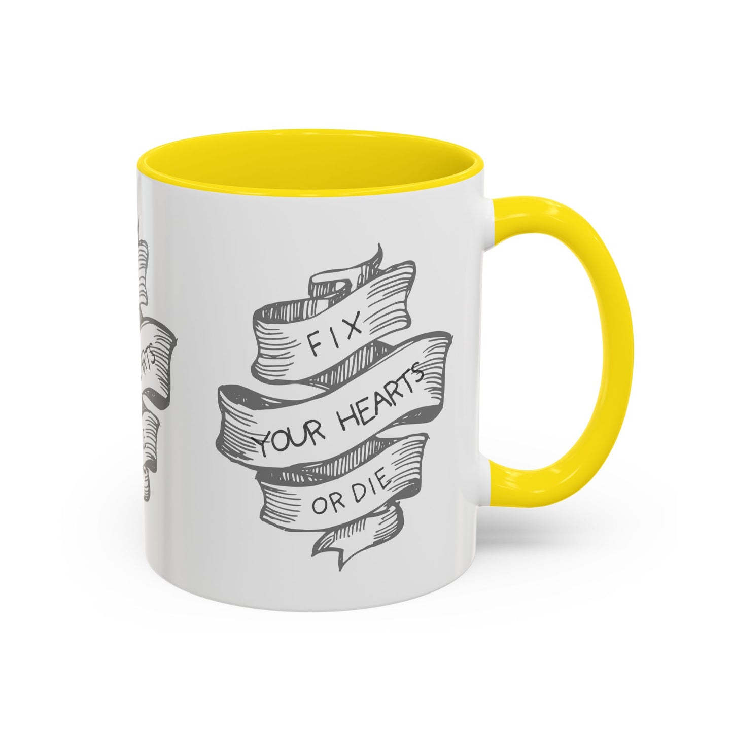 Fix your hearts or die - 11/15oz coffee mug