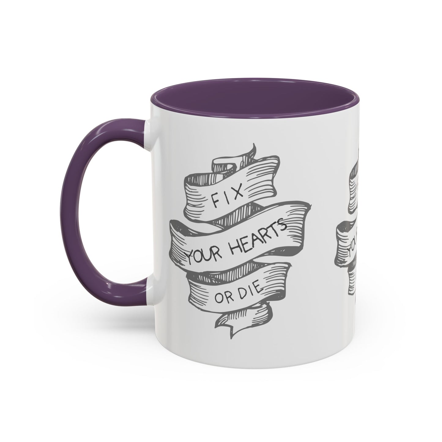Fix your hearts or die - 11/15oz coffee mug
