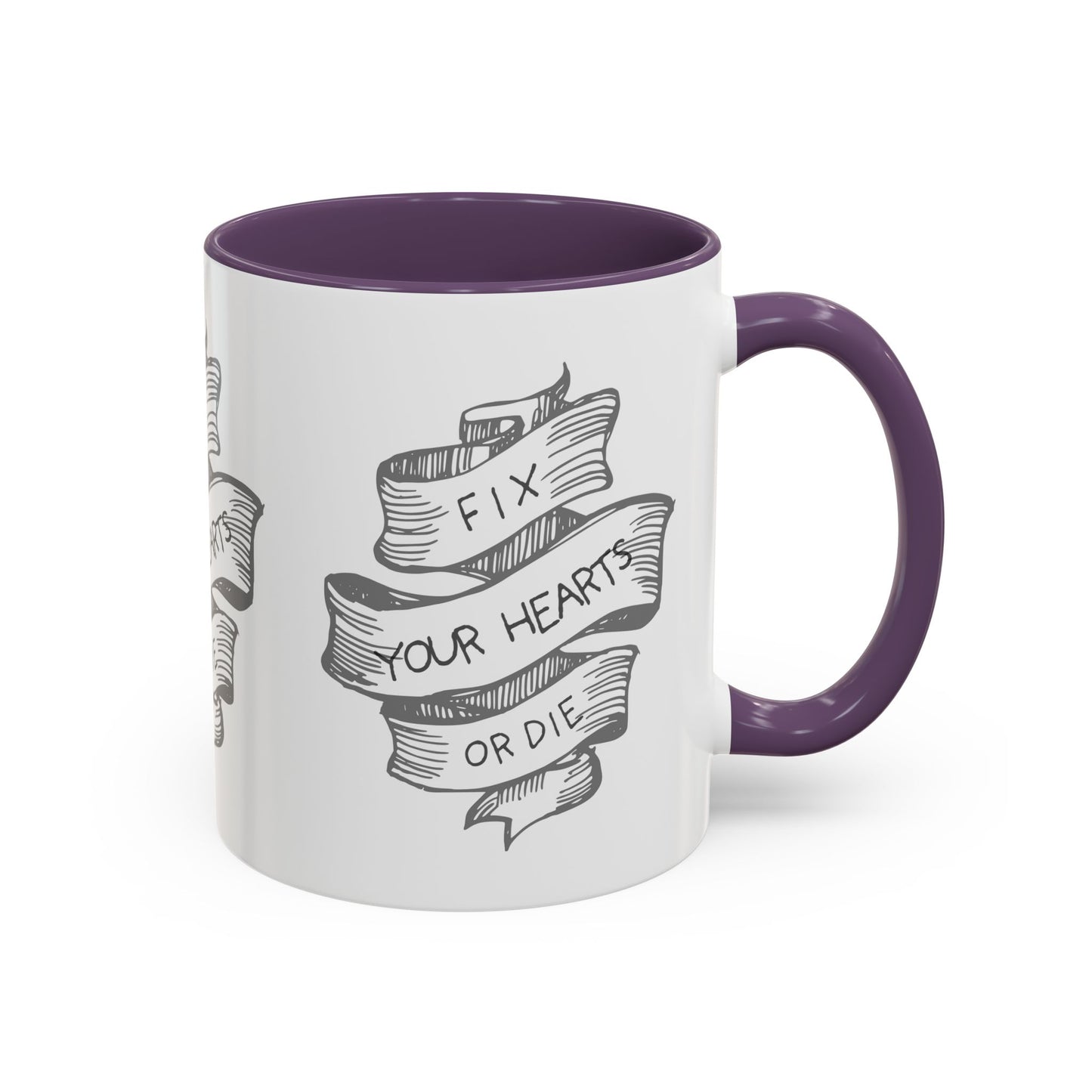 Fix your hearts or die - 11/15oz coffee mug