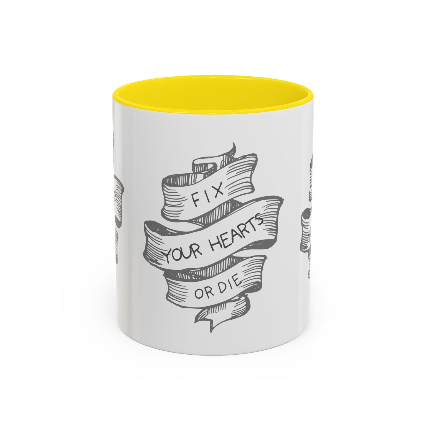 Fix your hearts or die - 11/15oz coffee mug